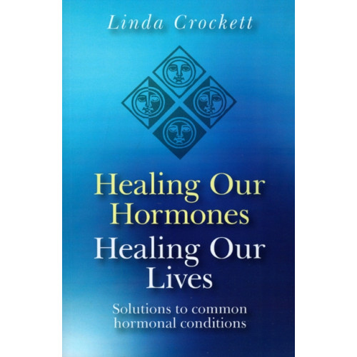 Collective Ink Healing Our Hormones, Healing Our Lives – Solutions to common hormonal conditions (häftad, eng)