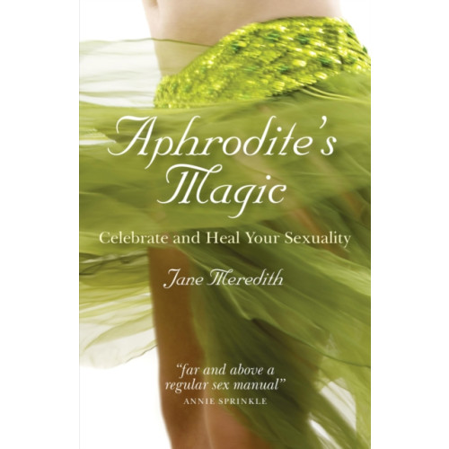 Collective Ink Aphrodite`s Magic – Celebrate and Heal Your Sexuality (häftad, eng)