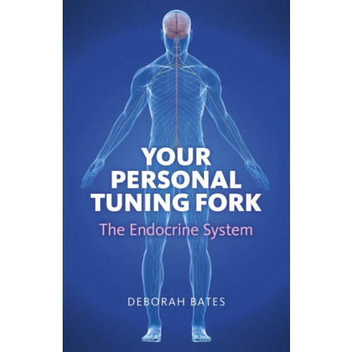 Collective Ink Your Personal Tuning Fork: The Endocrine System (häftad, eng)