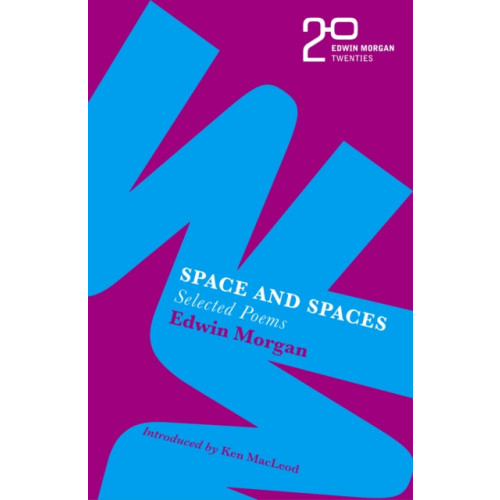 Birlinn General The Edwin Morgan Twenties: Space and Spaces (häftad, eng)