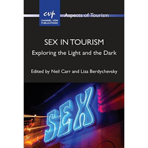 Channel View Publications Ltd Sex in Tourism (häftad, eng)