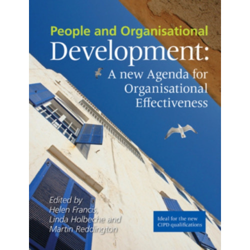 Chartered Institute of Personnel & Development People and Organisational Development : A new Agenda for Organisational Effectiveness (häftad, eng)