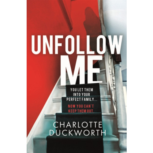Quercus Publishing Unfollow Me (häftad, eng)