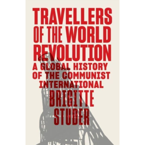 Verso Books Travellers of the World Revolution (inbunden, eng)