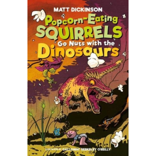 Vertebrate Publishing Ltd Popcorn-Eating Squirrels Go Nuts with the Dinosaurs (häftad, eng)