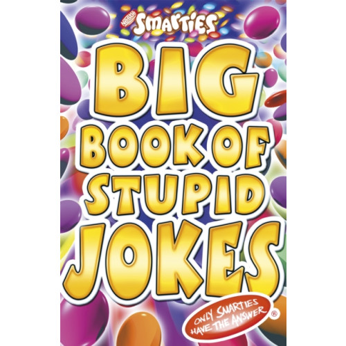 Little, Brown Book Group Smarties Big Book of Stupid Jokes (häftad, eng)