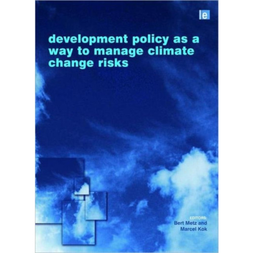 Taylor & francis ltd Development Policy as a Way to Manage Climate Change Risks (inbunden, eng)