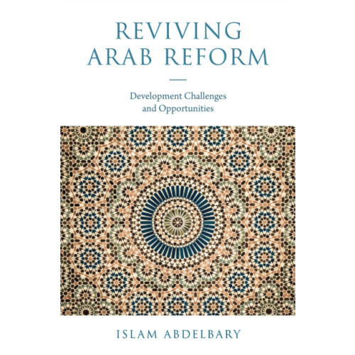 Emerald Publishing Limited Reviving Arab Reform (inbunden, eng)