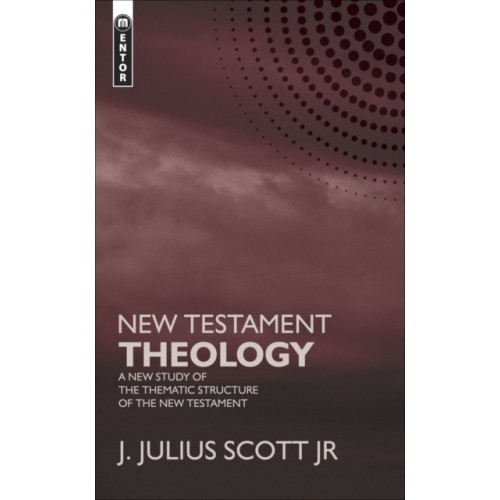 Christian Focus Publications Ltd New Testament Theology (inbunden, eng)