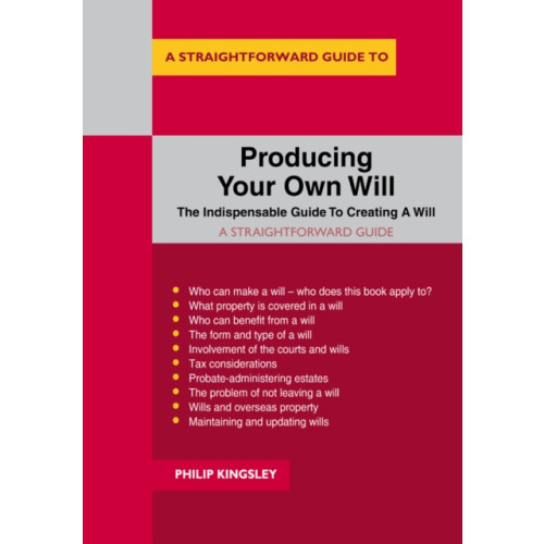 Straightforward Publishing A Straightforward Guide to Producing Your Own Will (häftad, eng)