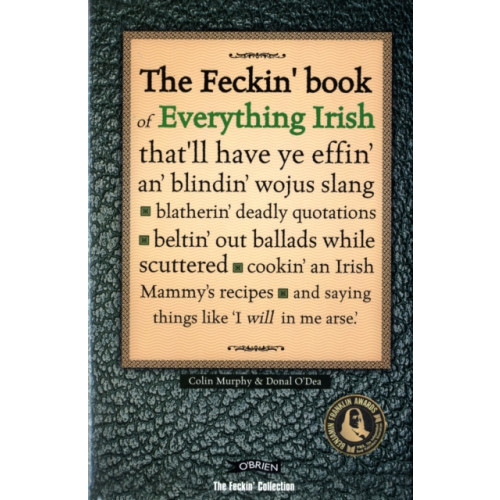 O'Brien Press Ltd The Feckin' Book of Everything Irish (inbunden, eng)