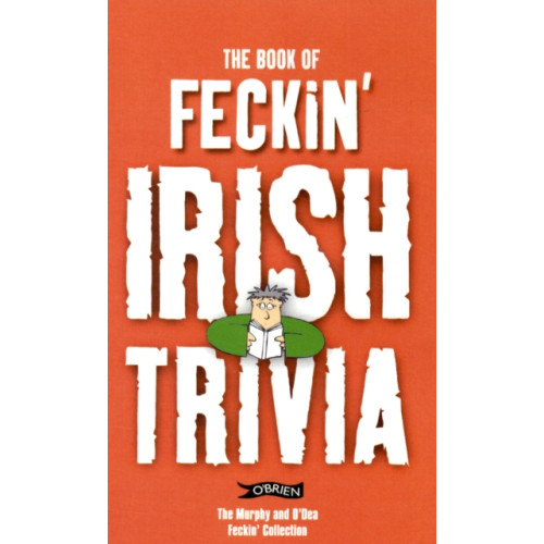 O'Brien Press Ltd The Book of Feckin' Irish Trivia (häftad, eng)