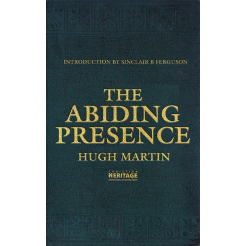 Christian Focus Publications Ltd The Abiding Presence (häftad, eng)