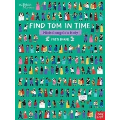 Nosy Crow Ltd British Museum: Find Tom in Time, Michelangelo's Italy (inbunden, eng)