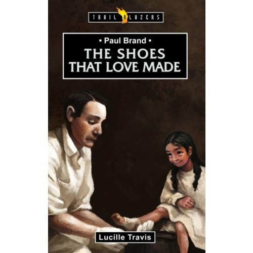 Christian Focus Publications Ltd Paul Brand: The Shoes That Love Made (häftad, eng)