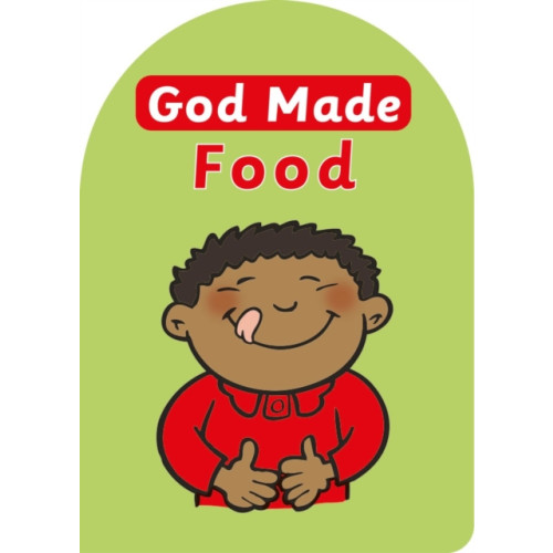 Christian Focus Publications Ltd God Made Food (bok, board book, eng)