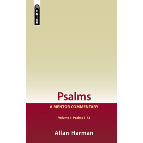 Christian Focus Publications Ltd Psalms Volume 1 (Psalms 1-72): A Mentor Commentary (inbunden, eng)