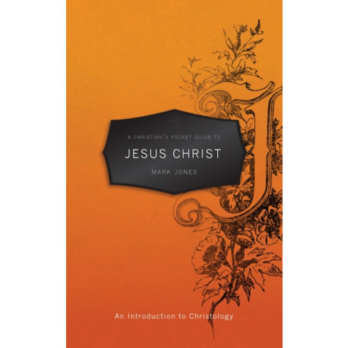 Christian Focus Publications Ltd A Christian's Pocket Guide to Jesus Christ (häftad, eng)