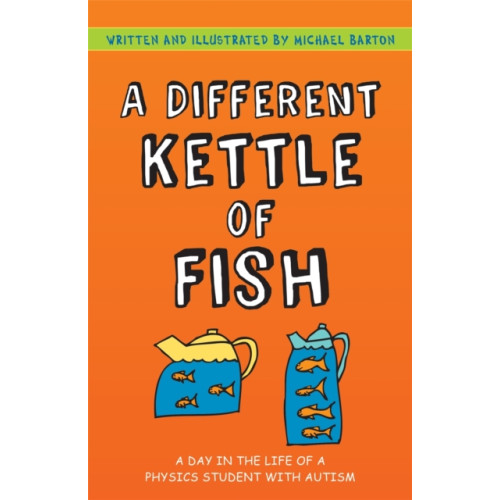 Jessica kingsley publishers A Different Kettle of Fish (häftad, eng)