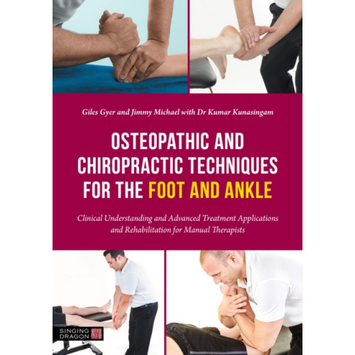 Jessica kingsley publishers Osteopathic and Chiropractic Techniques for the Foot and Ankle (häftad, eng)