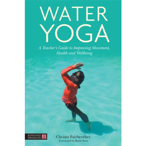 Jessica kingsley publishers Water Yoga (häftad, eng)