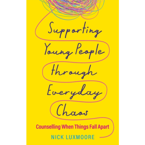 Jessica kingsley publishers Supporting Young People through Everyday Chaos (häftad, eng)