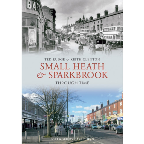 Amberley Publishing Small Heath & Sparkbrook Through Time (häftad, eng)