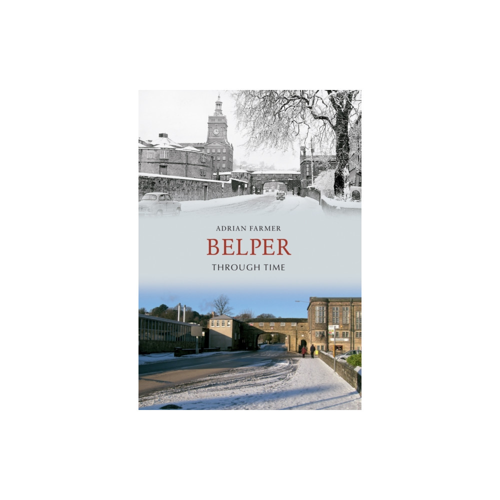 Produktbild för Belper Through Time (häftad, eng)