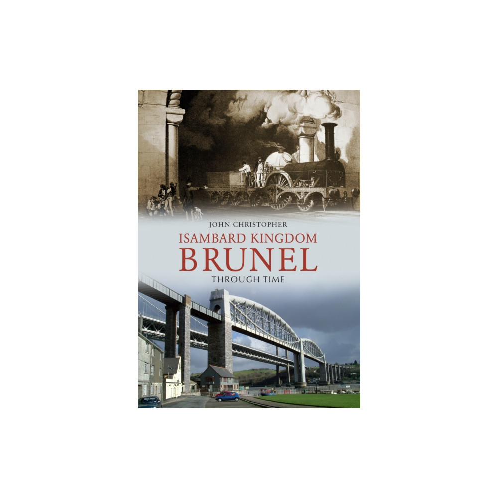 Produktbild för Isambard Kingdom Brunel Through Time (häftad, eng)