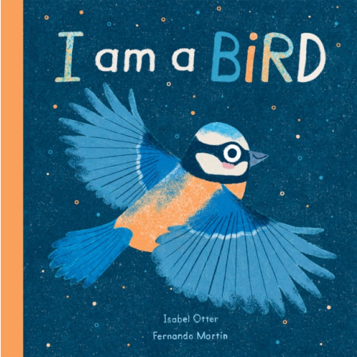 Little Tiger Press Group I am a Bird (inbunden, eng)