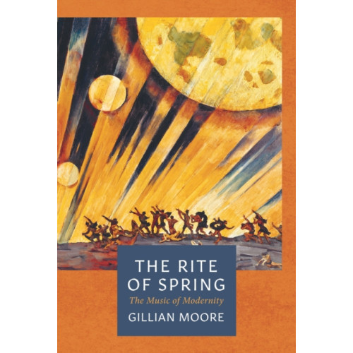 Bloomsbury Publishing PLC The Rite of Spring (häftad, eng)