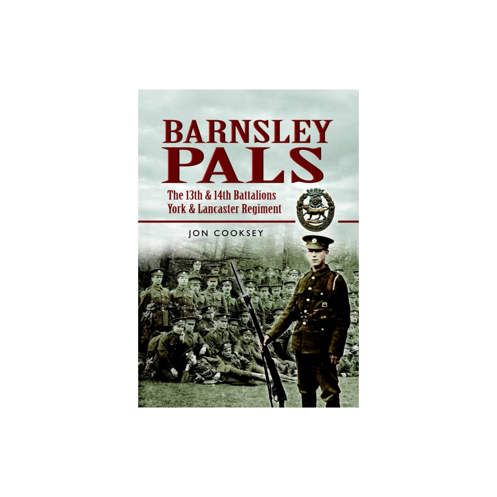 Produktbild för Barnsley Pals: The 13th & 14th Battalions York & Lancaster Regiment (häftad, eng)