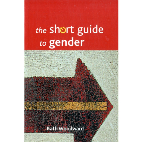 Policy Press The Short Guide to Gender (häftad, eng)