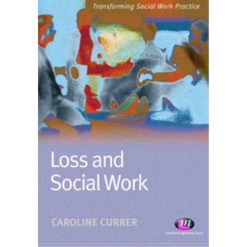 Sage Publications Ltd Loss and Social Work (häftad, eng)