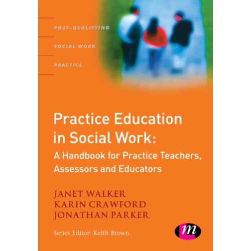 Sage Publications Ltd Practice Education in Social Work (häftad, eng)