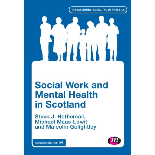 Sage Publications Ltd Social Work and Mental Health in Scotland (häftad, eng)