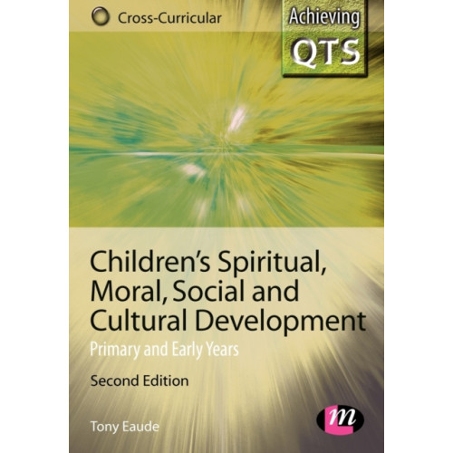 Sage Publications Ltd Children's Spiritual, Moral, Social and Cultural Development (häftad, eng)