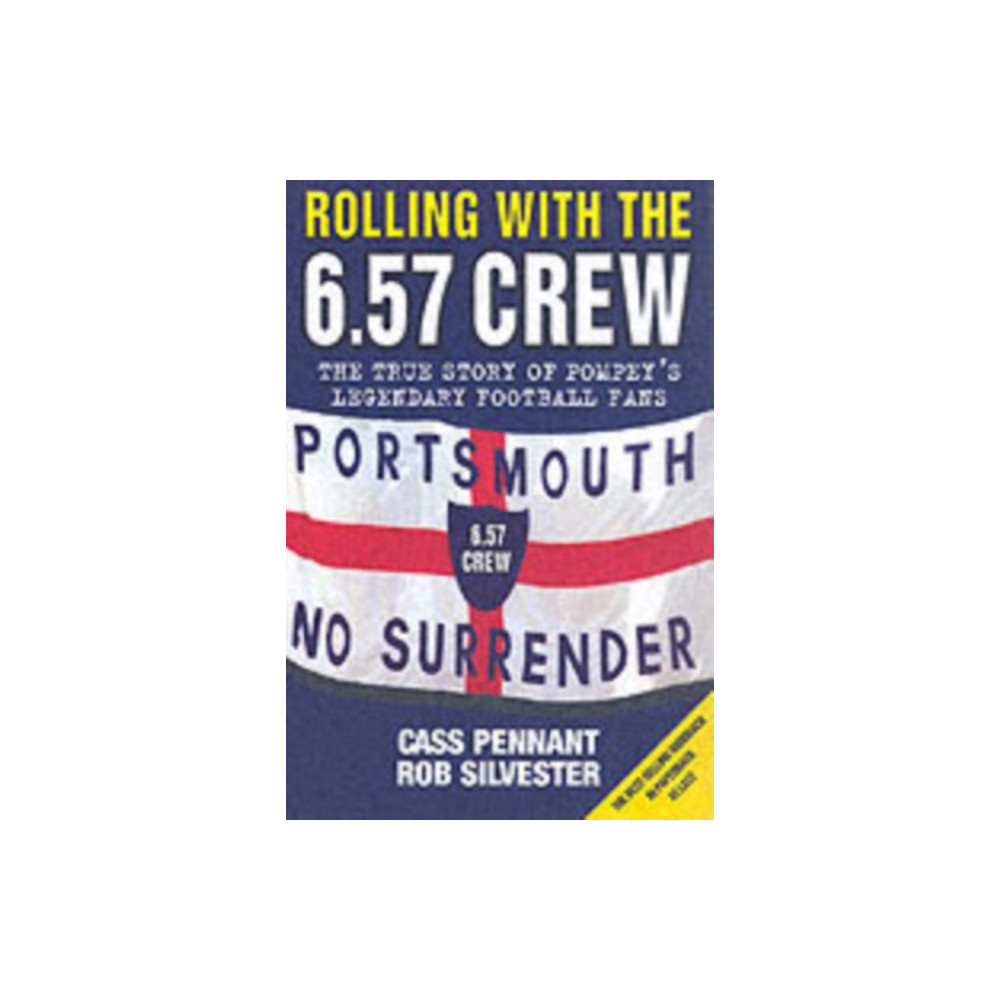 Produktbild för Rolling with the 6.57 Crew - The True Story of Pompey's Legendary Football Fans (häftad, eng)