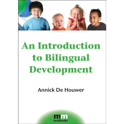 Channel View Publications Ltd An Introduction to Bilingual Development (häftad, eng)