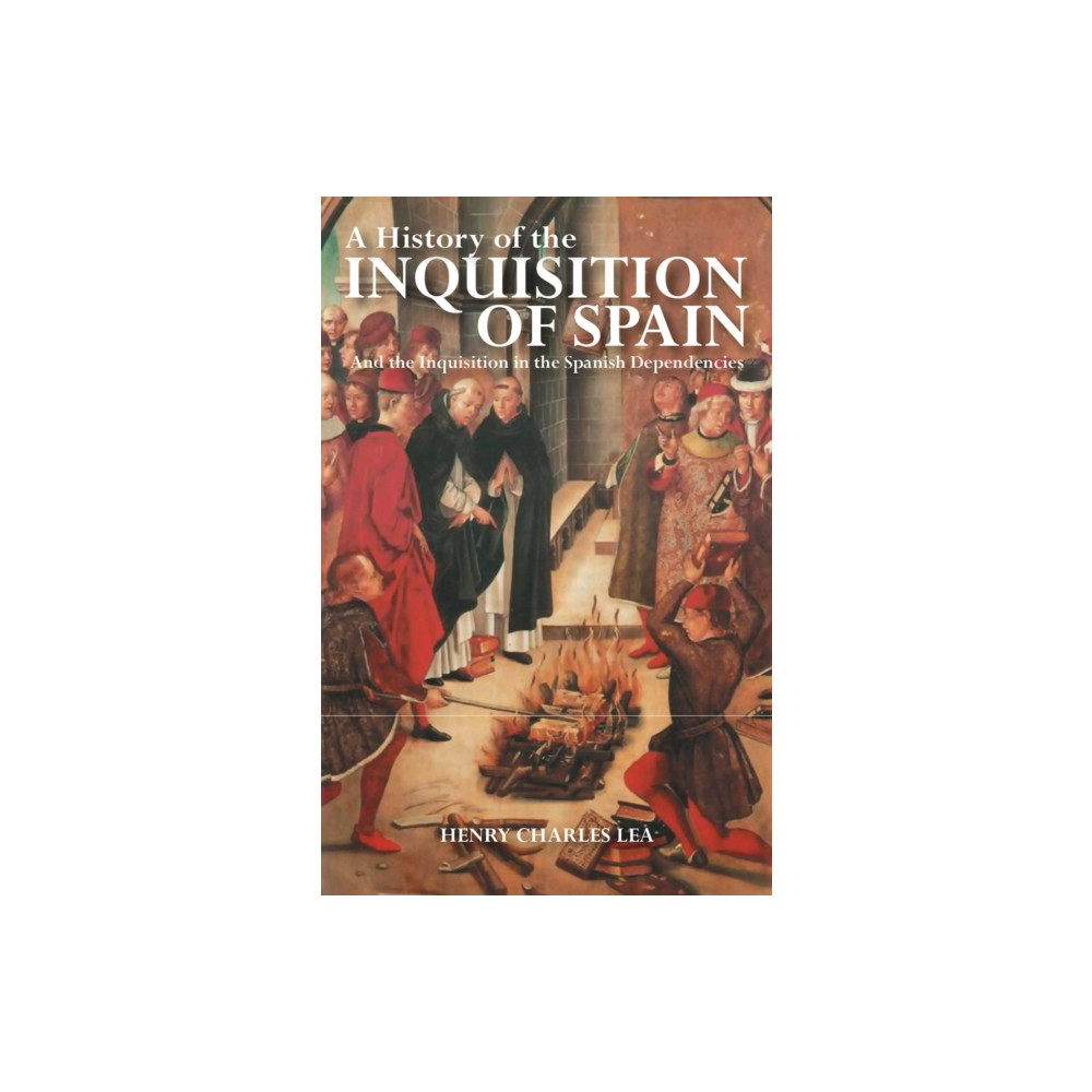 Produktbild för A History of the Inquisition of Spain (inbunden, eng)