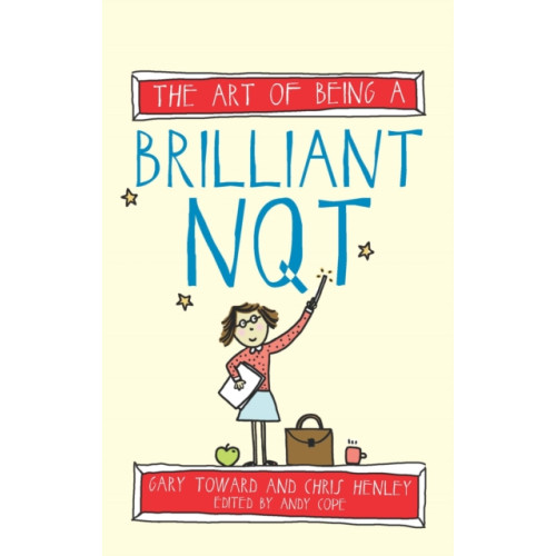 Crown House Publishing The Art of Being a Brilliant NQT (häftad, eng)