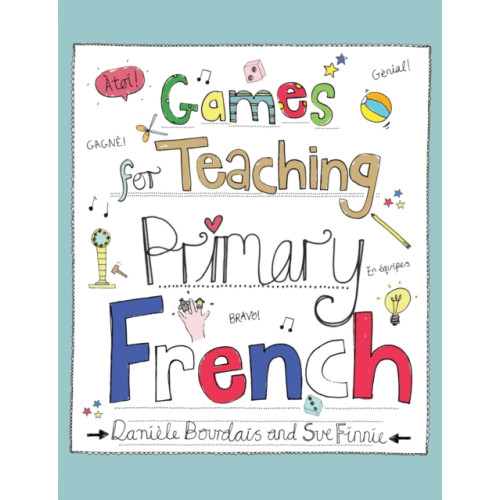 Crown House Publishing Games for Teaching Primary French (häftad, eng)