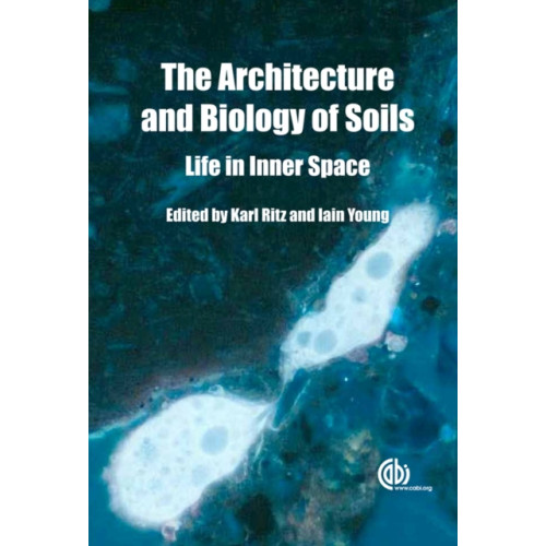 CABI Publishing Architecture and Biology of Soils (inbunden, eng)