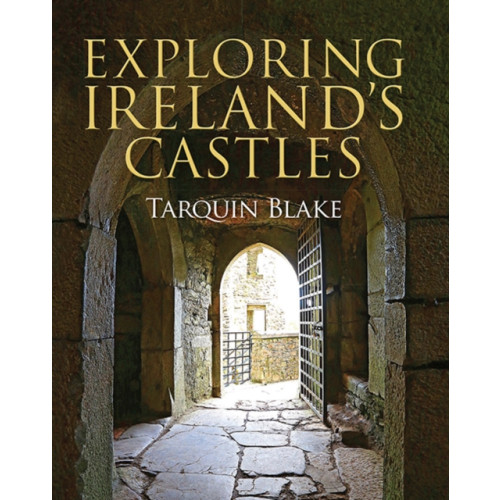 Gill Exploring Ireland's Castles (inbunden, eng)