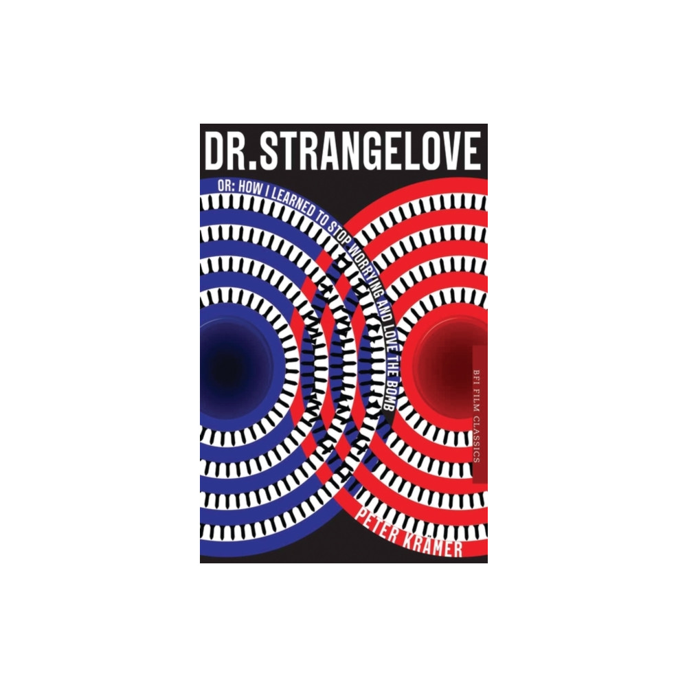 Produktbild för Dr. Strangelove or: How I learned to Stop Worrying and Love the Bomb (häftad, eng)