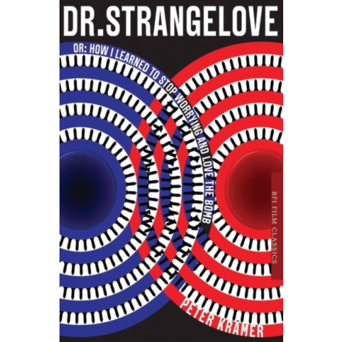 Bloomsbury Publishing PLC Dr. Strangelove or: How I learned to Stop Worrying and Love the Bomb (häftad, eng)