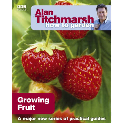 Ebury Publishing Alan Titchmarsh How to Garden: Growing Fruit (häftad, eng)