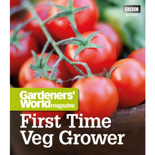 Ebury Publishing Gardeners' World: First Time Veg Grower (häftad, eng)