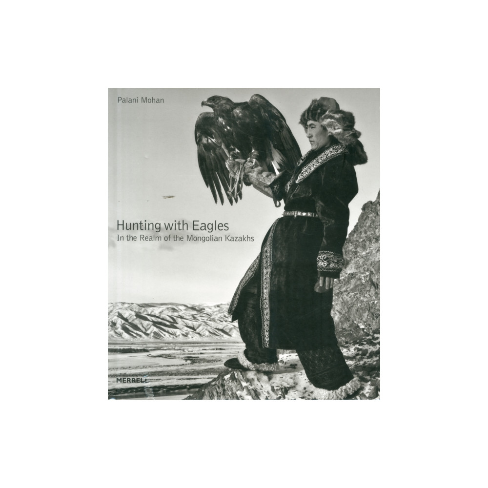 Produktbild för Hunting with Eagles: In the Realm of the Mongolian Kazakhs (inbunden, eng)