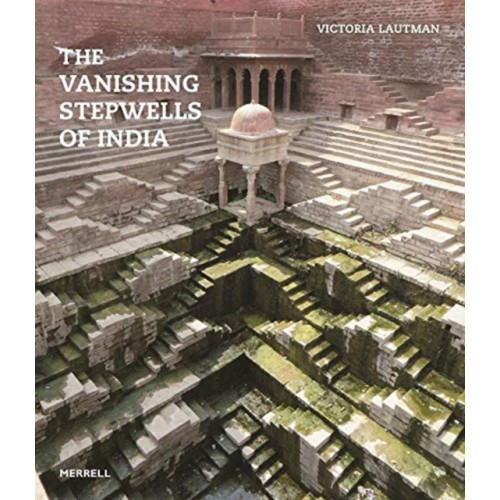 Merrell Publishers Ltd The Vanishing Stepwells of India (häftad, eng)